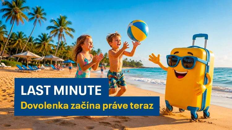 Last minute - Dovolenka začíná práve teraz - Zajazdy.sk